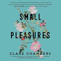 A graphic of the cover of Small Pleasures by Clare Chambers