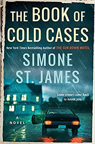 cover of The Book of Cold Cases by Simone St. James, featuring a car with its driverside door open in the rainy dark, with a big mansion in the background
