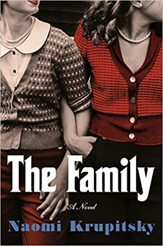 cover of The Family by Naomi Krupitsky, photo of two women in 1950s garb linking arms
