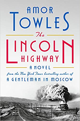 cover of The Lincoln Highway by Amor Towles, featuring an old steam train in the distance 