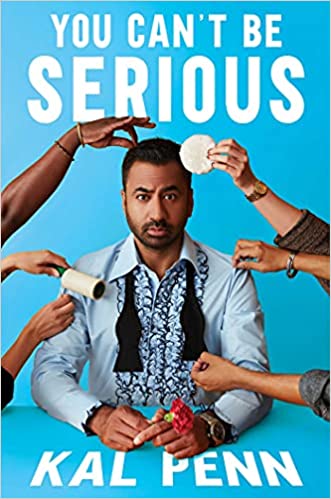 cover of You Can't Be Serious by Kal Penn, featuring the actor in a blue tuxedo shirt with several make up artists fussing over him