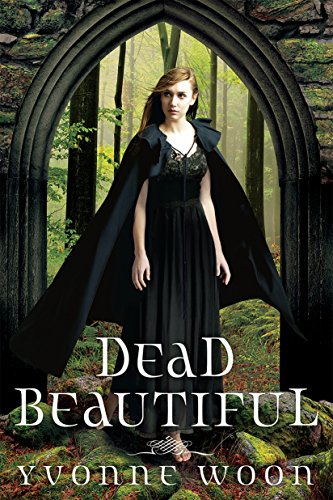 Cover of Dead Beautiful by Yvonne Woon