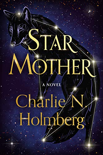 Cover of Star Mother by Charlie N. Holmberg