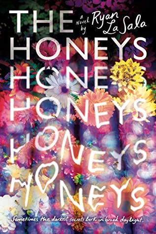 cover of The Honeys by Ryan La Sala; the word 'honeys' repeated all the way down the cover over paintings of flowers