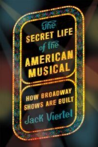 book cover the secret life of the american musical by jack viertel