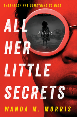 Book Cover for All her little secrets by wanda morris, red-tinted photo close up of a Black woman wearing sunglasses