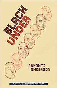 A graphic of the cover of Black Under by Ahsanti Anderson