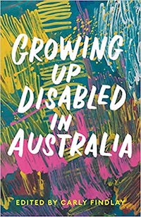 A graphic of the cover of Growing Up Disabled in Australia