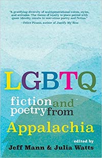 A graphic of the cover of LGBTQ Fiction and Poetry from Appalachia edited by Jeff Mann and Julia Watts