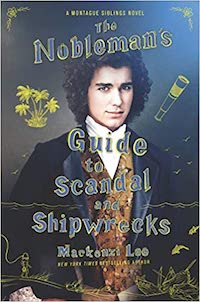 A Nobleman’s Guide to Scandal and Shipwrecks by MacKenzie Lee