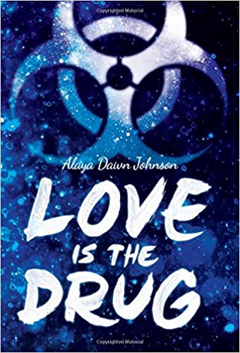 cover of Love is the Drug by Alaya Dawn Johnson
