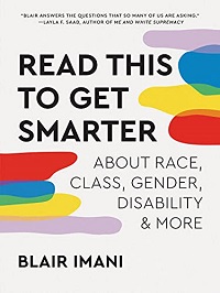 Read This to Get Smarter About Race, Class, Gender, Disability, and More by Blair Imani