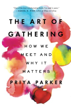 book cover the art of gathering by priya parker