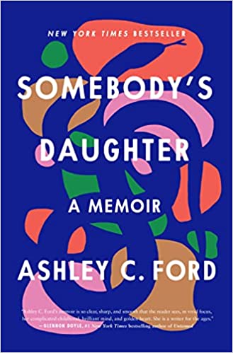 cover of Somebody's Daughter by Ashley C. Ford