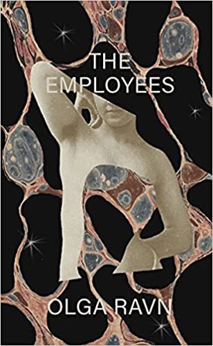 cover of The Employees: A workplace novel of the 22nd century Olga Ravn, black with glimpses of an old marble statue visible through what appear to be cells of the body