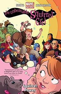 cover of The Unbeatable Squirrel Girl, Volume 1: Squirrel Power by Ryan North, Erica Henderson, and Rico Renzi