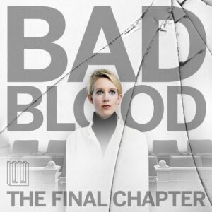 podcast graphic for bad blood the final chapter