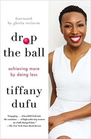 book cover drop the ball by tiffany dufu