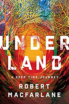 Cover of Underland by Robert Macfarlane