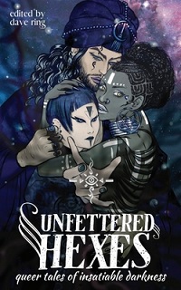 Cover of Unfettered Hexes anthology edited by David Ring