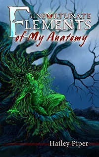 Cover of Unfortunate Elements of My Anatomy