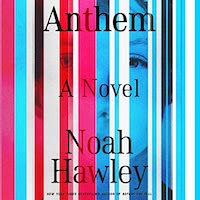 A graphic of the cover of Anthem by Noah Hawley