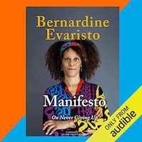 A graphic of the cover of Manifesto: On Never Giving Up by Bernardine Evaristo