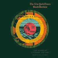 A graphic of the cover of The New York Times Book Review: 125 Years of Literary History edited by Tina Jordan with Noor Qasim