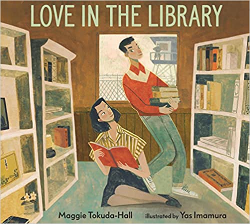cover of Love in the Library by Maggie Tokuda-Hall, illustrated by Yas Imamura