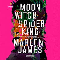 A graphic of the cover of Moon Witch, Spider King by Marlon James