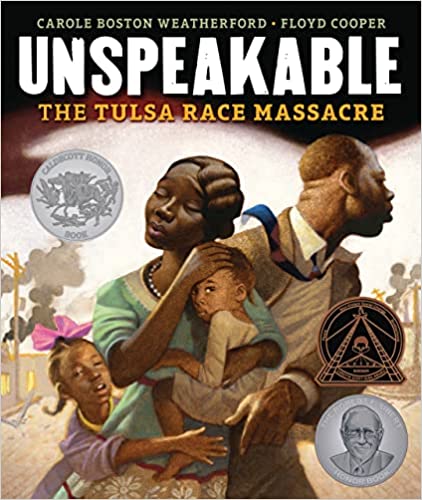 cover of  Unspeakable: The Tulsa Race Massacre by Carole Boston Weatherford