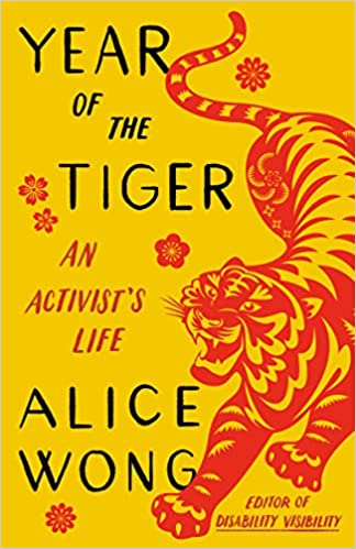 cover of Year of the Tiger: An Activist's Life by Alice Wong; illustration of a red tiger on a yellow background