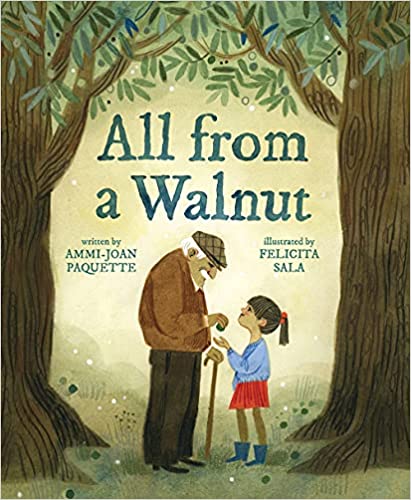 cover of All From A Walnut by Ammi-Joan Paquette, illustrated by Felicita Sala