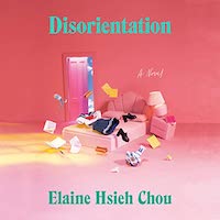 A graphic of the cover of Disorientation by Elaine Hsieh Chou