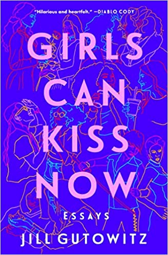 cover of Girls Can Kiss Now: Essays by Jill Gutowitz; purple with pink font and cartoon illustrations of many women in the background