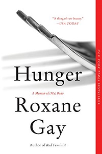 Book cover of Hunger: A Memoir of (My) Body by Roxane Gay