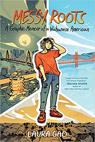 cover of Messy Roots: A Graphic Memoir of a Wuhanese American by Laura Gao; illustration of author standing between bridges in two countries