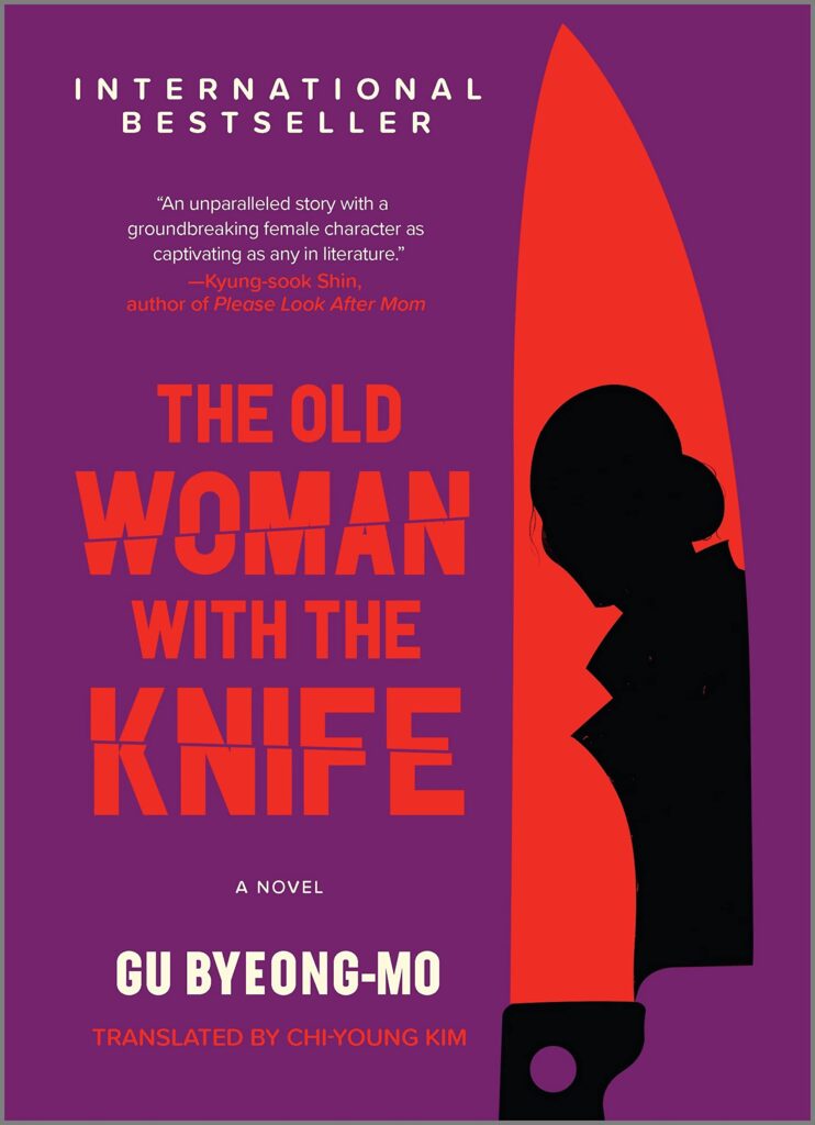 Book cover of The Old Woman with the Knife by Gu Byeong-mo, Chi-young Kim (translator)