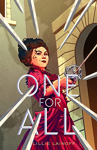 cover of One for All by Lillie Lainoff; illustration of a white woman with brown hair wearing a pink dress and holding a fencing sword