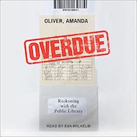 A graphic of the cover of Overdue: Reckoning with the Public Library by Amanda Oliver