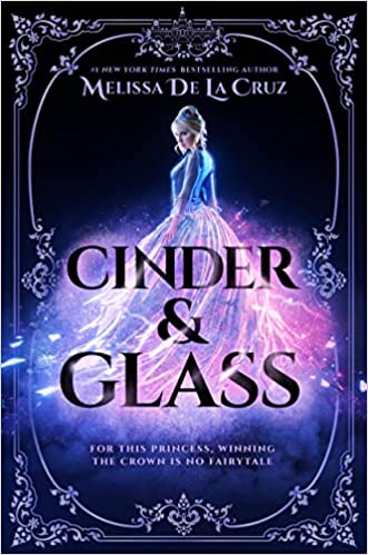 Cover of Cinder and Glass by Melissa de la Cruz