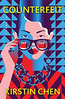 cover image for Counterfeit by Kirstin Chen; illustration of Asian woman peering over sunglasses