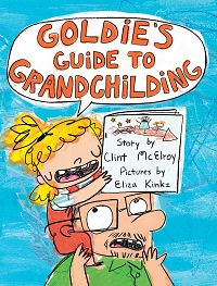 cover of goldie's guide to grandchilding by clint mcelroy