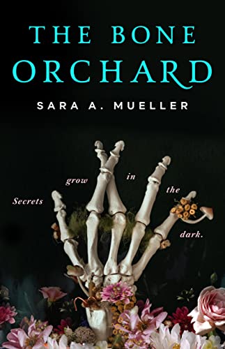 Cover of The Bone Orchard by Sara A Mueller