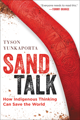Sand Talk: How Indigenous Thinking Can Save the World by Tyson Yunkaporta cover