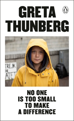No One Is Too Small to Make a Difference by Greta Thunberg cover