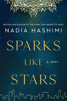 cover of Sparks Like Stars by  Nadia Hashimi 