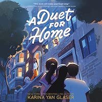 A graphic of the cover of A Duet for Home by Karina Yan Glaser