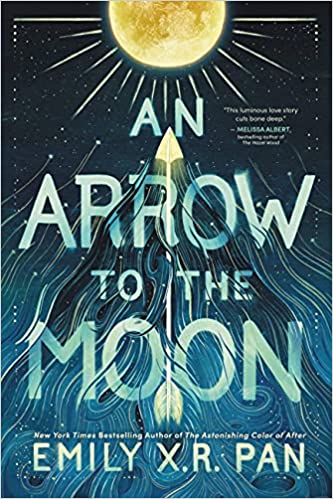 cover of An Arrow to the Moon by Emily X.R. Pan; illustration of a white arrow flying to the moon in front of a dark blue night sky