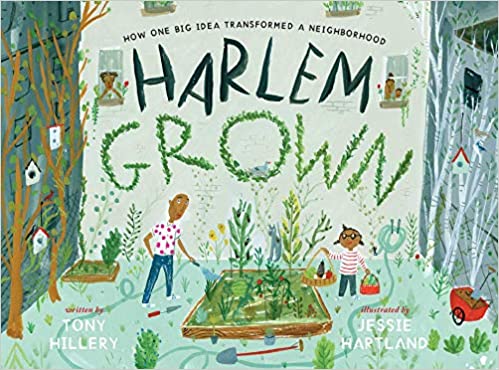 cover of Harlem Grown: How One Big Idea Transformed a Neighborhood by Tony Hillery